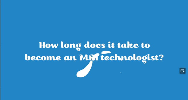 How long does it take to become an MRI technologist?