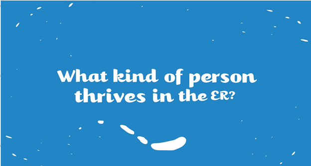 Ryan Donovan: What kind of person thrives in the ER?