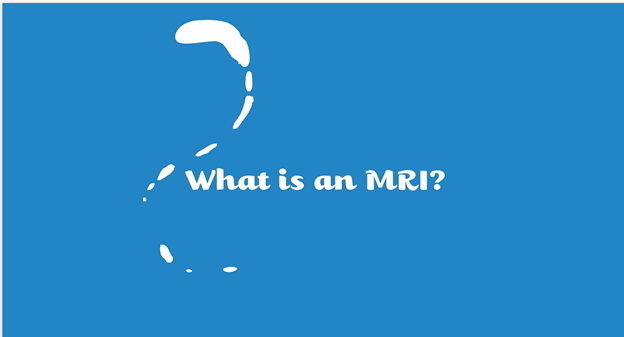 What's an MRI?