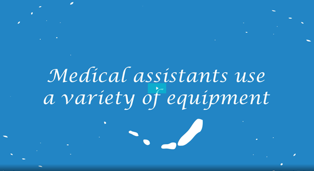 Alissa Morin: Medical assistants use a variety of equipment